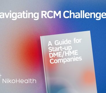 Navigating RCM Challenges A Guide for Start-up DME HME Companies